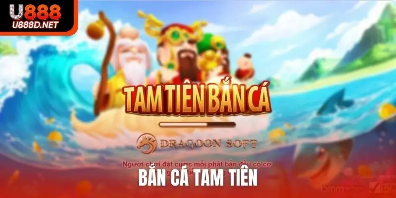 Bắn cá Tam Tiên