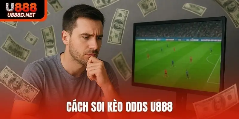 cách soi kèo odds U888