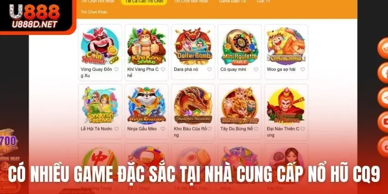 Có nhiều tựa game đặc sắc tại nhà cung cấp nổ hũ CQ9