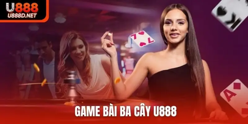 Game bài ba cây U888