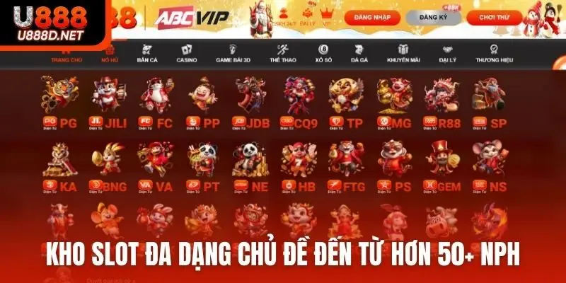 Kho slot đa dạng chủ đề đến từ hơn 50+ nhà cung cấp uy tín