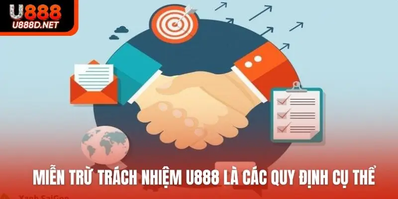 Miễn trừ trách nhiệm U888 là các quy định cụ thể